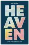 Heaven - Living with Eternity in View